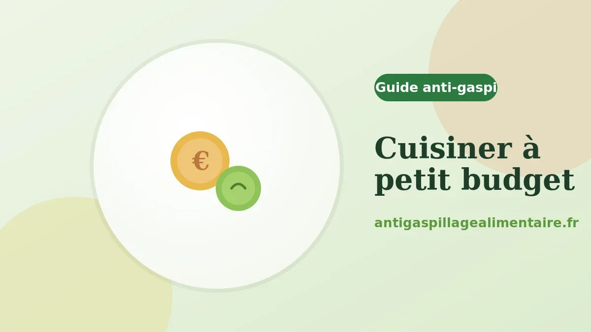 Comment cuisiner sans gaspiller avec un petit budget
