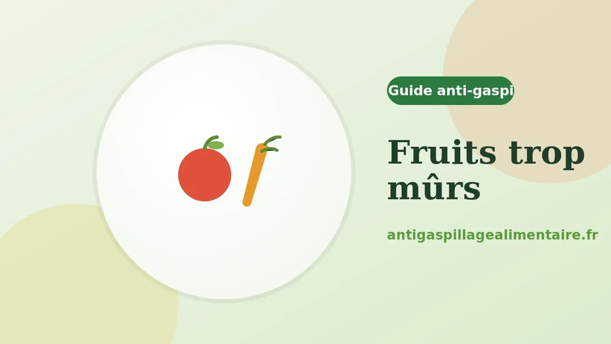 Que faire avec des fruits trop mûrs