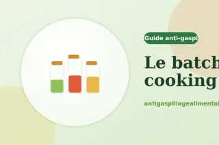 Le batch cooking, comment cuisiner en avance sans gâcher