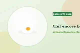 Comment savoir si un œuf est encore bon